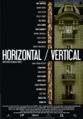 Смотреть фильм Горизонтали и вертикали / Horizontal/Vertical (2009) онлайн в хорошем качестве HDRip