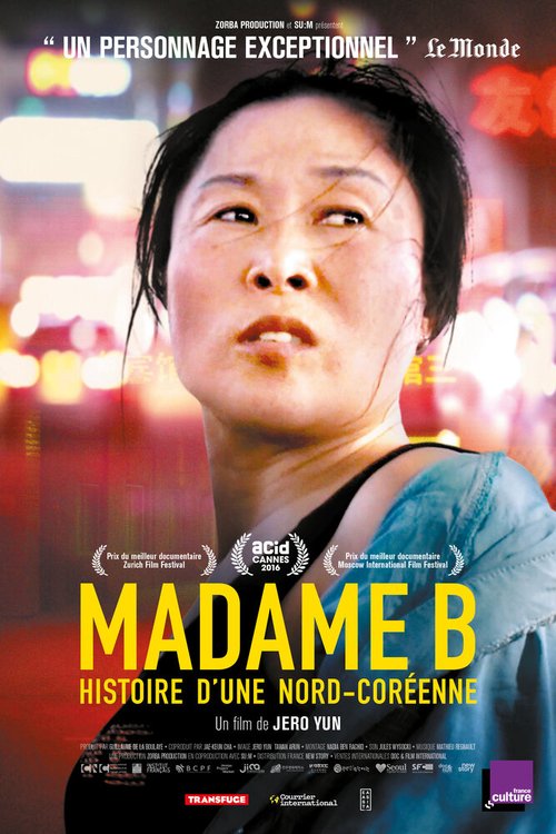 Смотреть фильм Госпожа Б. История женщины из Северной Кореи / Madame B., histoire d'une Nord-Coréenne (2016) онлайн в хорошем качестве CAMRip