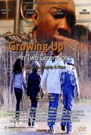 Смотреть фильм Growing Up in Two Generations (2013) онлайн в хорошем качестве HDRip