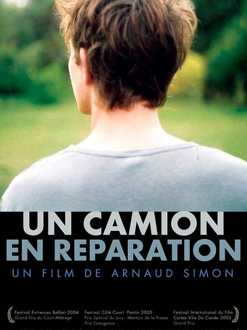 Смотреть фильм Грузовик на ремонте / Un camion en réparation (2004) онлайн в хорошем качестве HDRip