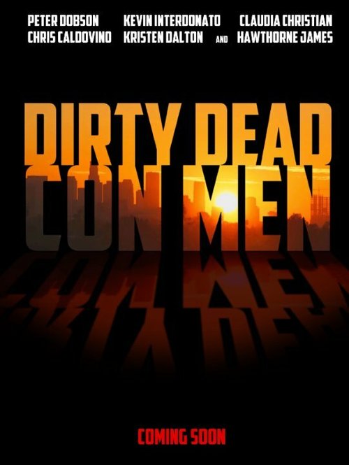 Смотреть фильм Грязные мёртвые мошенники / Dirty Dead Con Men (2018) онлайн в хорошем качестве HDRip
