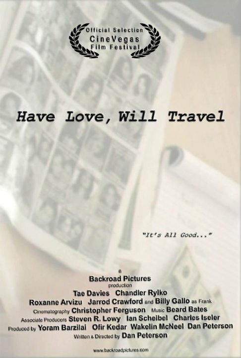 Смотреть фильм Have Love, Will Travel (2007) онлайн в хорошем качестве HDRip