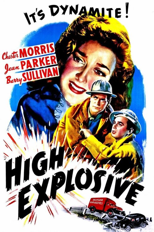 Смотреть фильм High Explosive (1943) онлайн в хорошем качестве SATRip