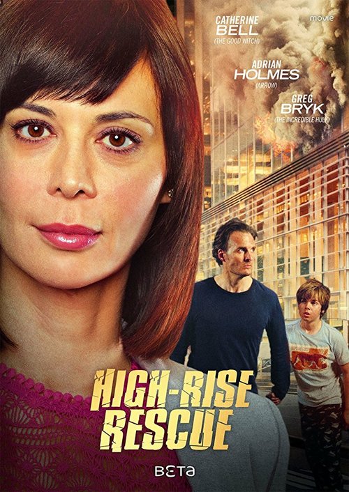 Смотреть фильм High-Rise Rescue (2017) онлайн в хорошем качестве HDRip