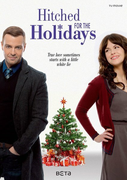 Смотреть фильм Hitched for the Holidays (2012) онлайн в хорошем качестве HDRip
