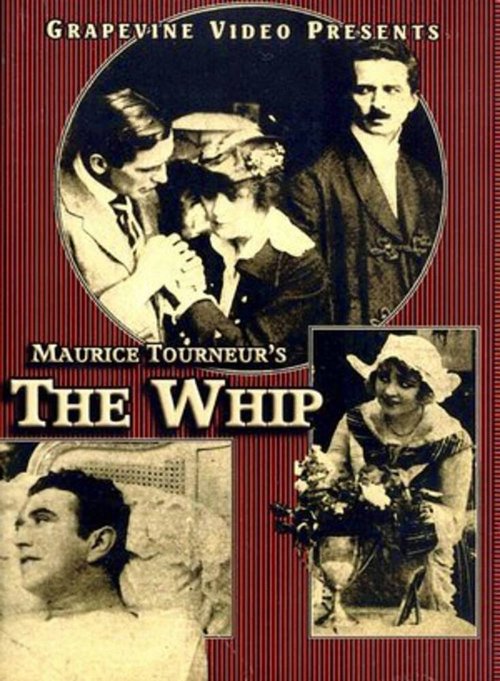 Смотреть фильм Хлыст / The Whip (1917) онлайн в хорошем качестве SATRip