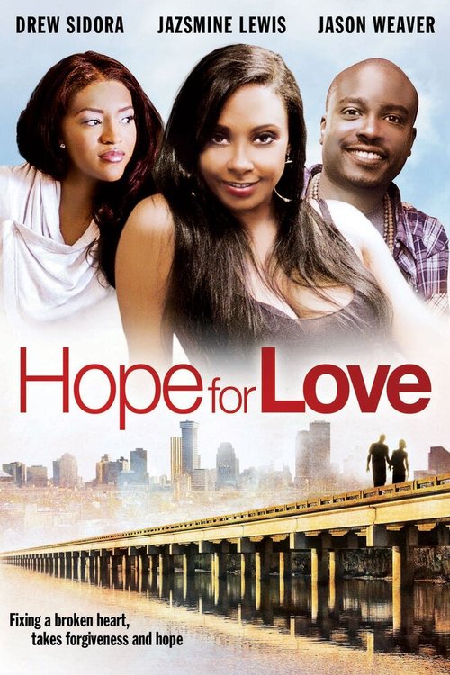 Смотреть фильм Hope for Love (2013) онлайн в хорошем качестве HDRip