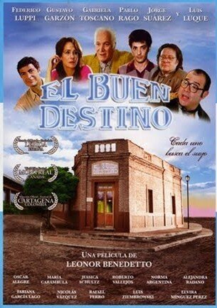 Смотреть фильм Хорошее назначение / El buen destino (2005) онлайн в хорошем качестве HDRip