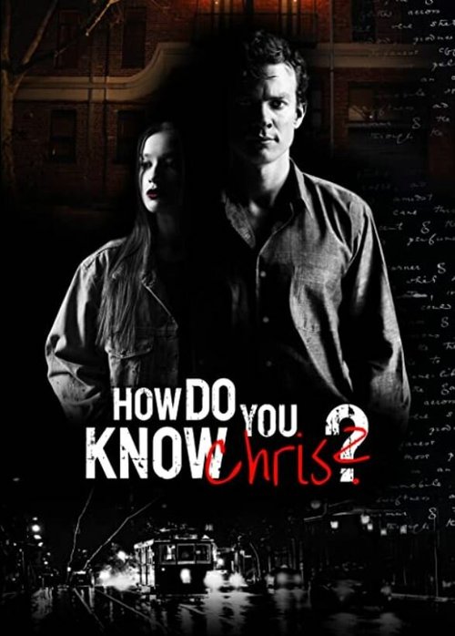 Смотреть фильм How Do You Know Chris?  онлайн 