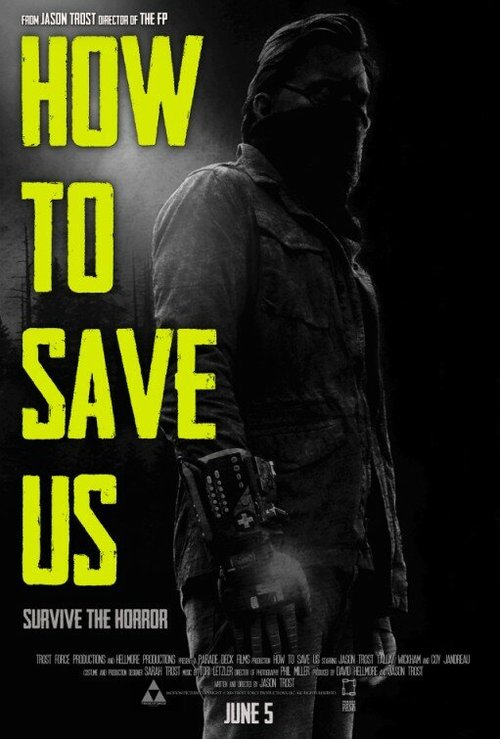 Смотреть фильм How to Save Us (2014) онлайн в хорошем качестве HDRip