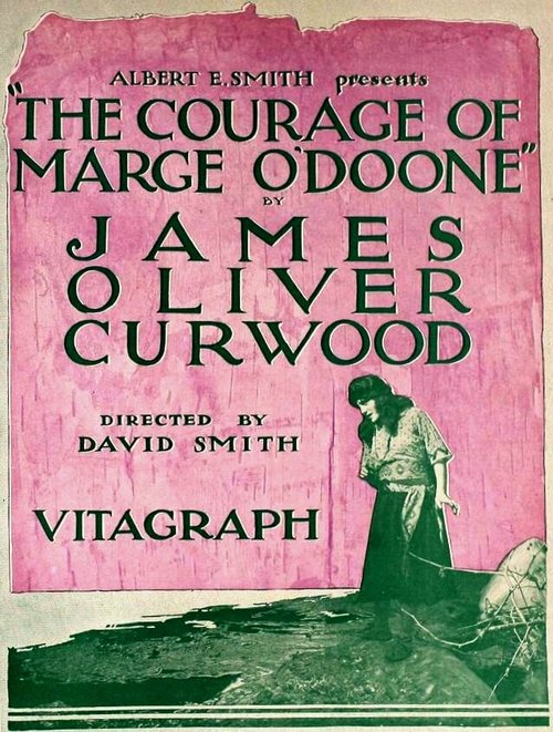 Смотреть фильм Храбрость Мардж О`Дун / The Courage of Marge O'Doone (1920) онлайн в хорошем качестве SATRip