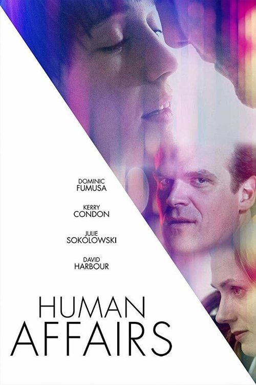 Смотреть фильм Human Affairs (2018) онлайн в хорошем качестве HDRip