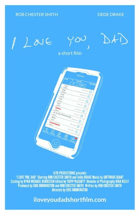 Смотреть фильм I Love You, Dad (2014) онлайн 