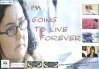 Смотреть фильм I'm Going to Live Forever (2007) онлайн 