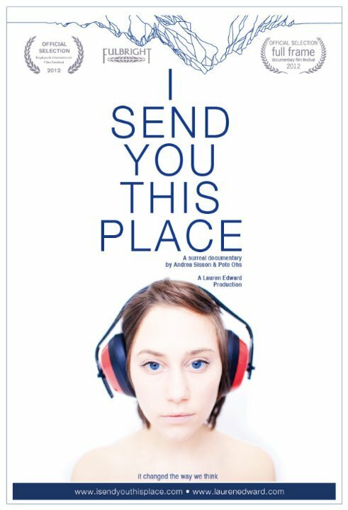 Смотреть фильм I Send You This Place (2012) онлайн в хорошем качестве HDRip