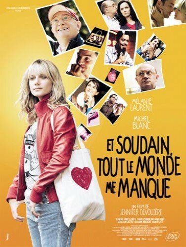 Смотреть фильм И вдруг мне всех не хватает / Et soudain, tout le monde me manque (2011) онлайн в хорошем качестве HDRip