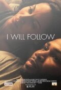 Смотреть фильм I Will Follow (2010) онлайн в хорошем качестве HDRip