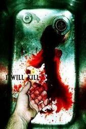 Смотреть фильм I Will Kill (2008) онлайн 