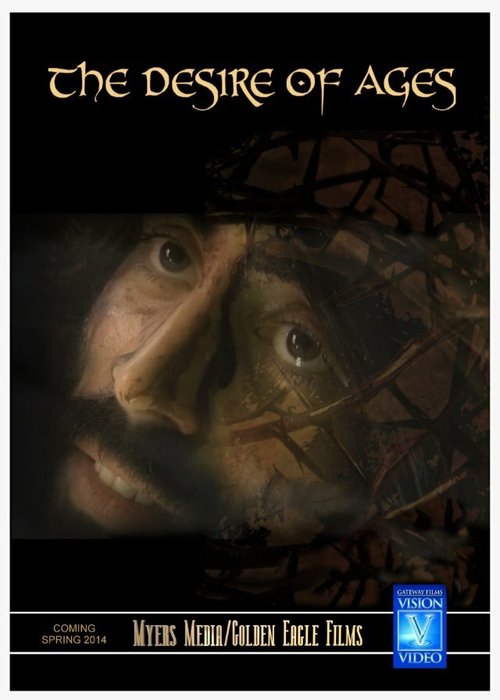 Смотреть фильм Иисус: Мечта веков / Jesus: The Desire of Ages (2014) онлайн в хорошем качестве HDRip