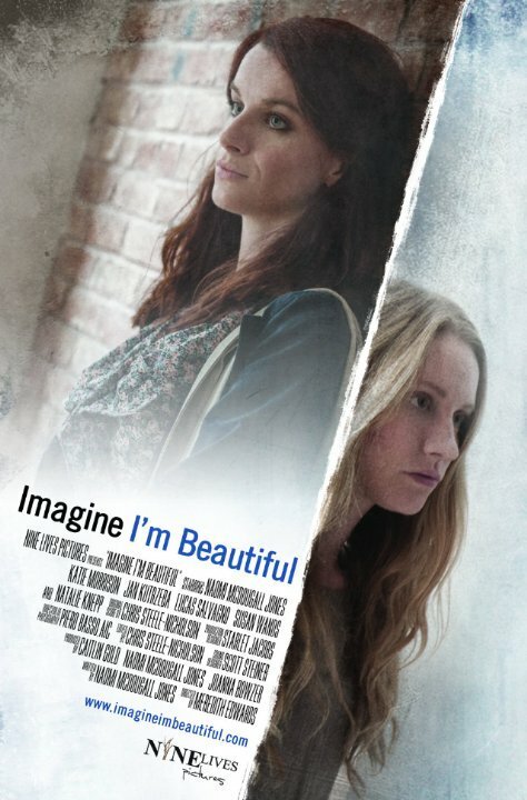 Смотреть фильм Imagine I'm Beautiful (2014) онлайн в хорошем качестве HDRip