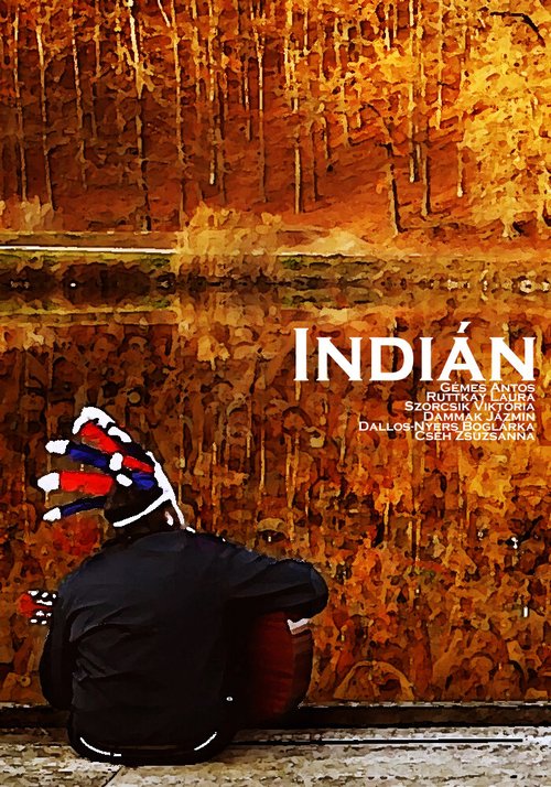 Смотреть фильм Indián (2013) онлайн в хорошем качестве HDRip