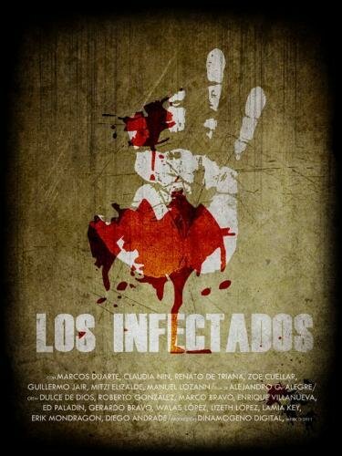 Смотреть фильм Инфицированные / Los infectados (2011) онлайн в хорошем качестве HDRip