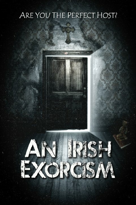 Смотреть фильм Ирландский экзорцизм / An Irish Exorcism (2013) онлайн в хорошем качестве HDRip