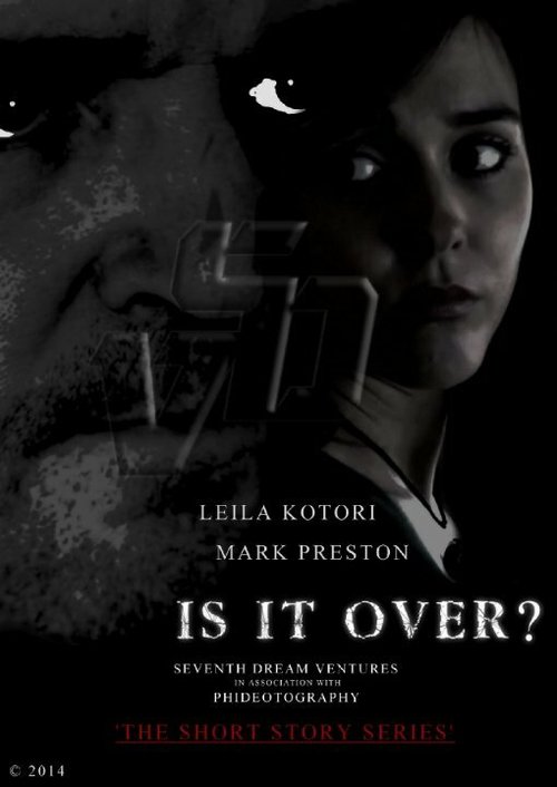 Смотреть фильм Is It Over? (2014) онлайн 