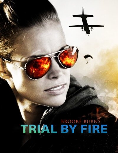 Смотреть фильм Испытание огнем / Trial by Fire (2008) онлайн в хорошем качестве HDRip