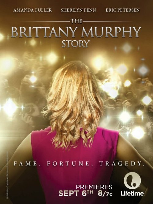 Смотреть фильм История Бриттани Мерфи / The Brittany Murphy Story (2014) онлайн в хорошем качестве HDRip