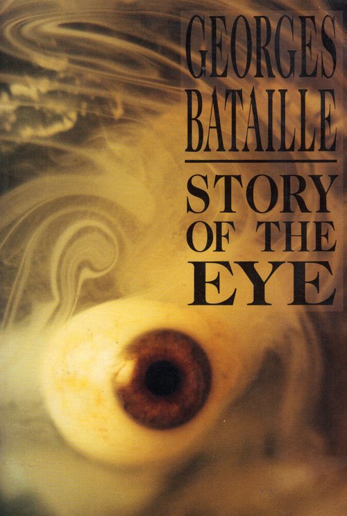 История глаза / Georges Bataille's Story of the Eye