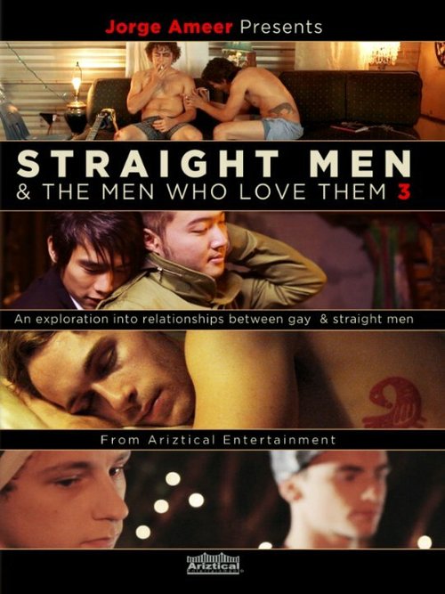 Смотреть фильм Jorge Ameer Presents Straight Men & the Men Who Love Them 3 (2014) онлайн в хорошем качестве HDRip