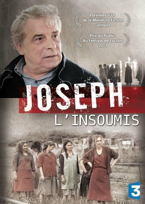 Смотреть фильм Joseph l'insoumis (2011) онлайн в хорошем качестве HDRip