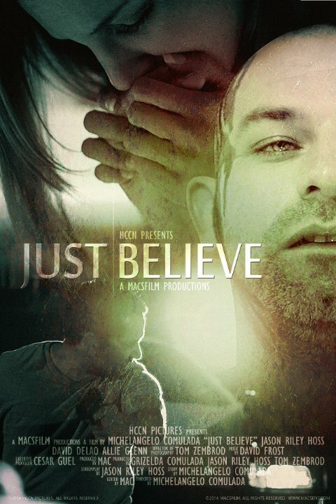 Смотреть фильм Just Believe (2014) онлайн в хорошем качестве HDRip