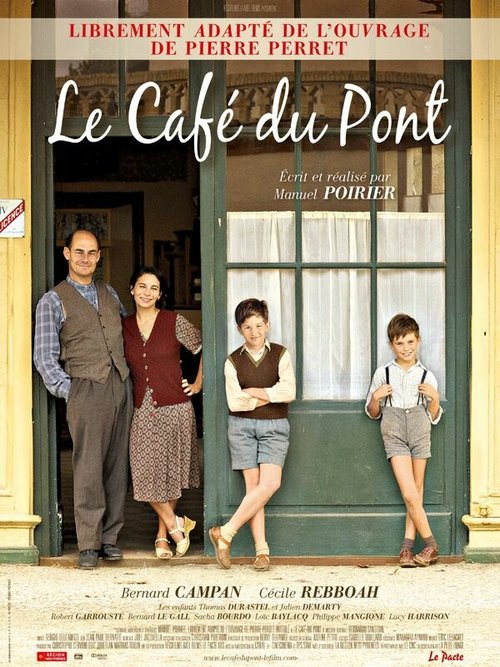 Смотреть фильм Кафе у моста / Le café du pont (2010) онлайн в хорошем качестве HDRip