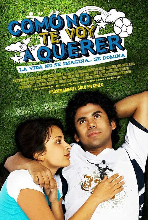 Смотреть фильм Как бы я не хотел / Cómo no te voy a querer (2008) онлайн в хорошем качестве HDRip