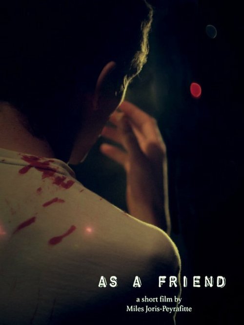 Смотреть фильм Как другу / As a Friend (2014) онлайн 
