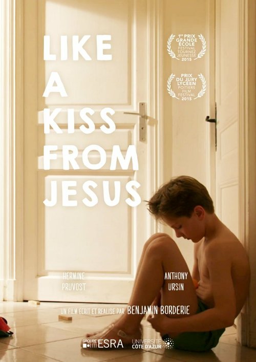 Смотреть фильм Как поцелуй Христа / Like a Kiss from Jesus (2015) онлайн 