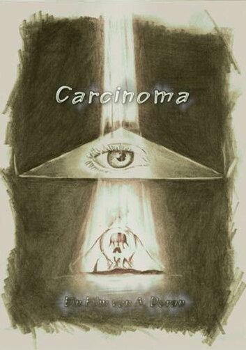 Смотреть фильм Карцинома / Carcinoma (2014) онлайн в хорошем качестве HDRip