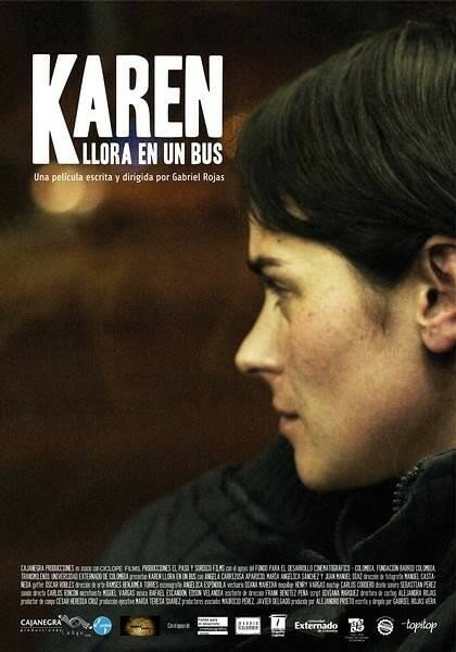 Смотреть фильм Карен плачет в автобусе / Karen llora en un bus (2011) онлайн в хорошем качестве HDRip