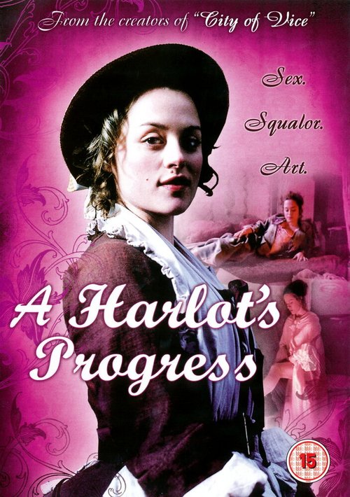 Смотреть фильм Карьера продажной женщины / A Harlot's Progress (2006) онлайн в хорошем качестве HDRip