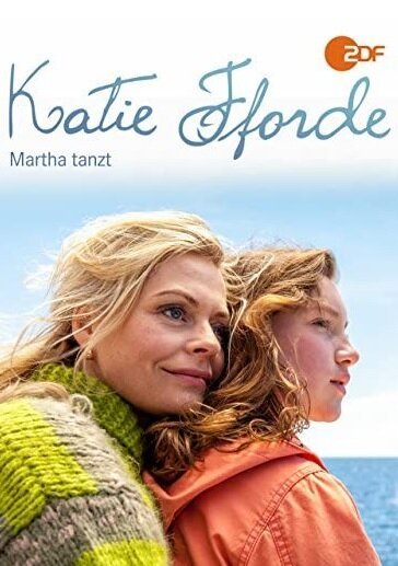 Смотреть фильм Katie Fforde: Martha tanzt (2014) онлайн в хорошем качестве HDRip