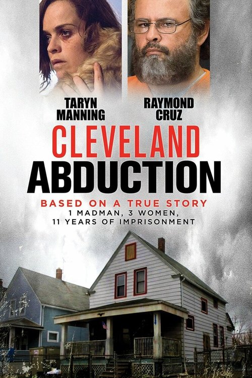 Смотреть фильм Кливлендские пленницы / Cleveland Abduction (2015) онлайн в хорошем качестве HDRip