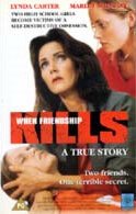 Смотреть фильм Когда дружба убивает / When Friendship Kills (1996) онлайн в хорошем качестве HDRip