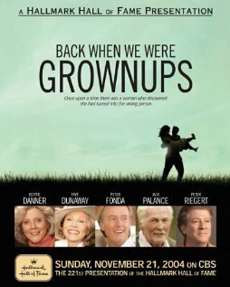 Смотреть фильм Когда мы были взрослыми / Back When We Were Grownups (2004) онлайн в хорошем качестве HDRip