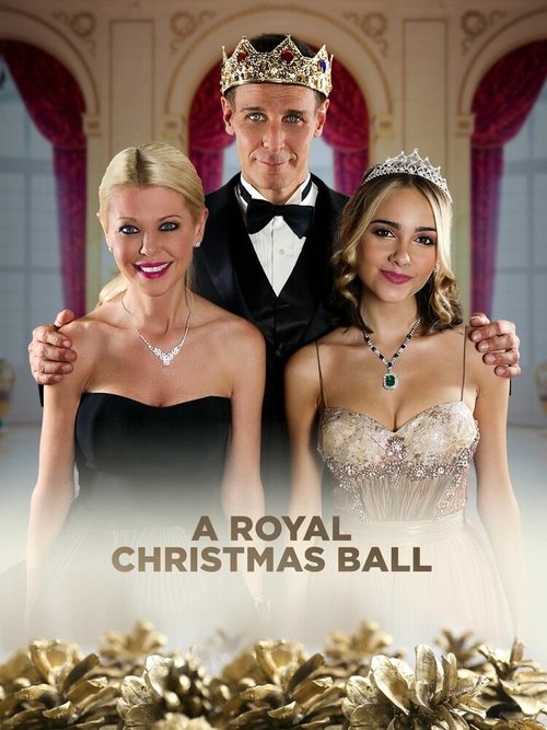 Смотреть фильм Королевский рождественский бал / A Royal Christmas Ball (2017) онлайн в хорошем качестве HDRip