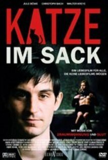 Смотреть фильм Кот в мешке / Katze im Sack (2005) онлайн в хорошем качестве HDRip