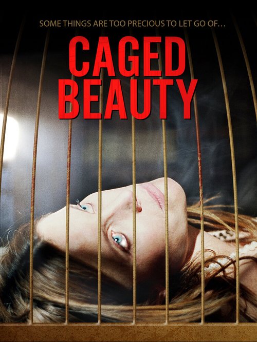 Смотреть фильм Красавица в клетке / Caged Beauty (2016) онлайн в хорошем качестве CAMRip