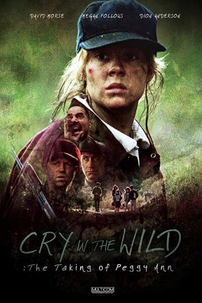 Смотреть фильм Крик в чаще: Похищение Пегги Энн / Cry in the Wild: The Taking of Peggy Ann (1991) онлайн в хорошем качестве HDRip
