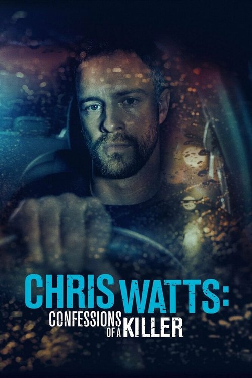 Смотреть фильм Крис Уоттс: Признания убийцы / The Chris Watts Story (2020) онлайн 